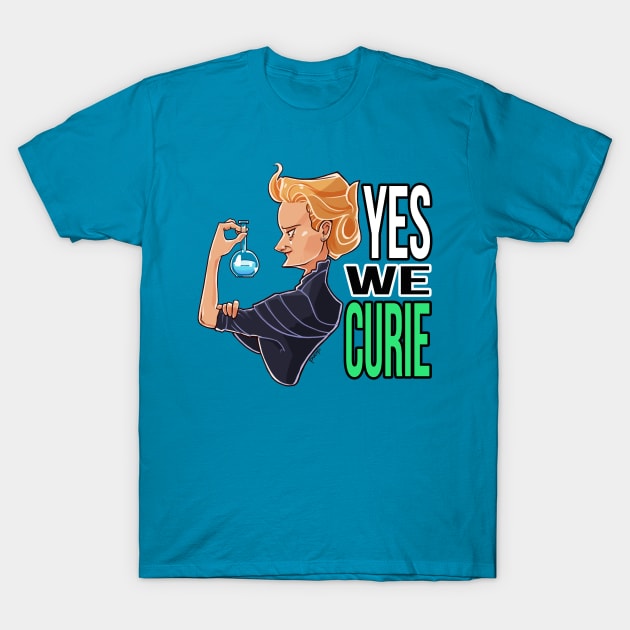 Yes, we Curie T-Shirt by danddurand